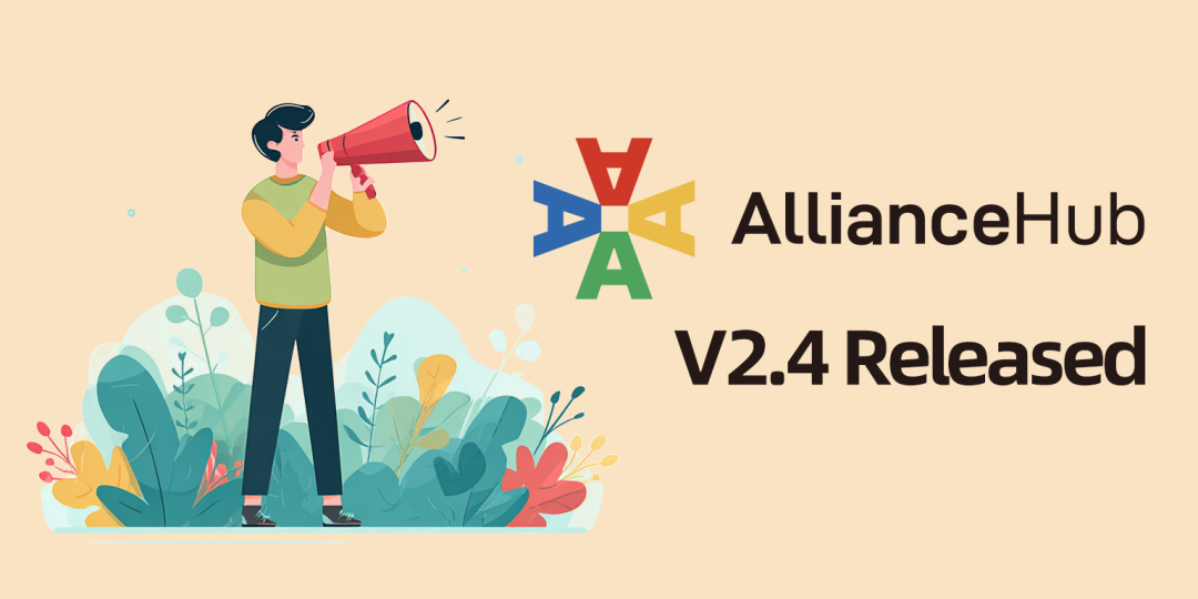 AllianceHub V2.4: New Features, Optimized Performance, Better UX